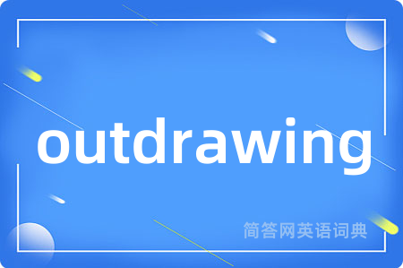 outdrawing