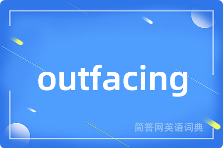 outfacing