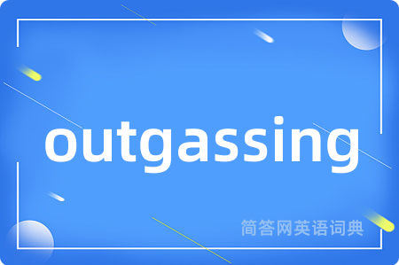 outgassing
