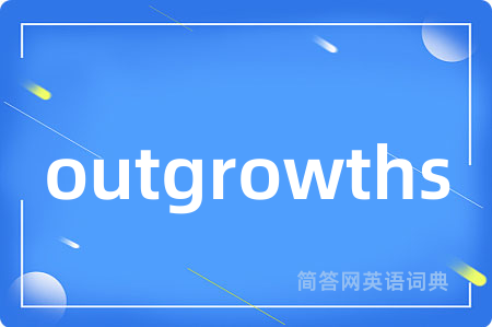 outgrowths