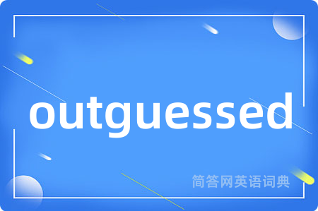 outguessed