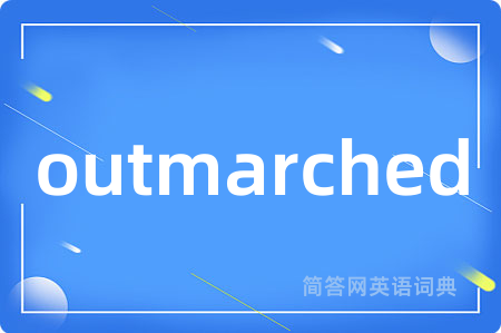 outmarched