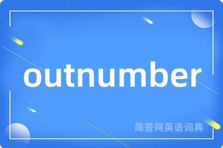 outnumber