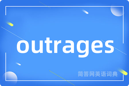 outrages