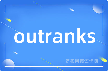 outranks
