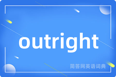 outright