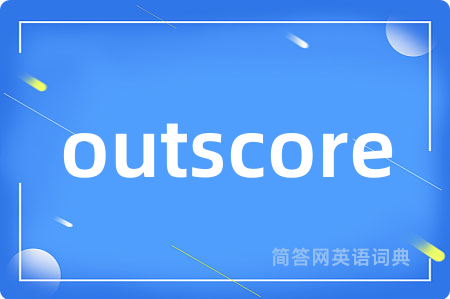 outscore