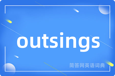 outsings