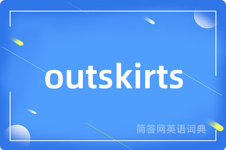outskirts