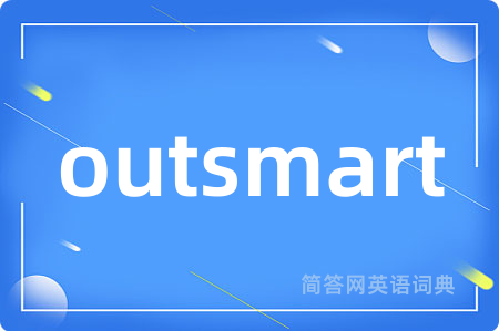outsmart