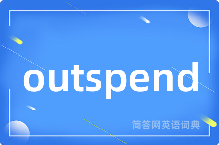 outspend