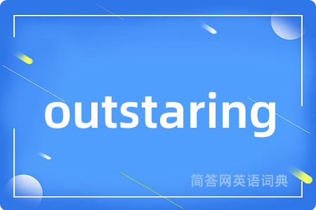 outstaring