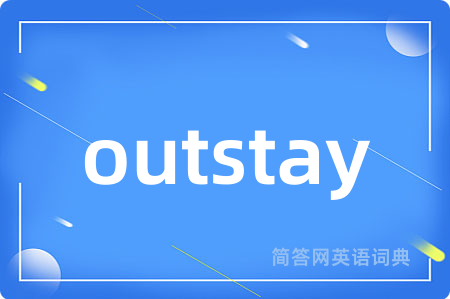 outstay