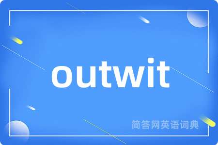outwit