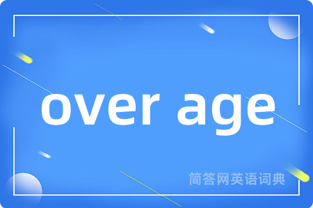 over age