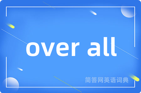 over all