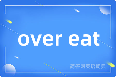 over eat