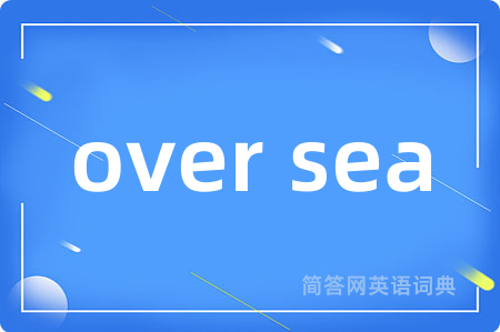 over sea