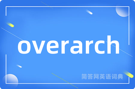 overarch