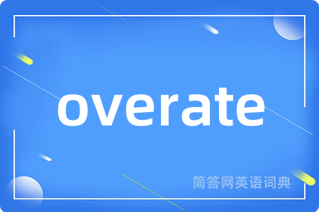 overate