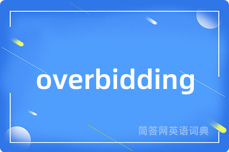 overbidding