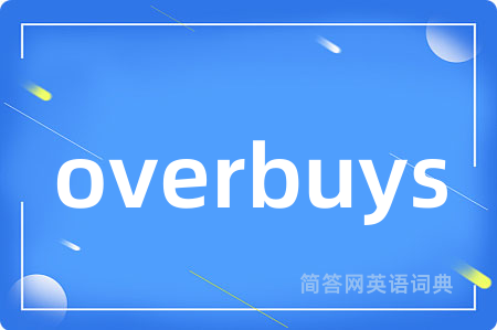 overbuys