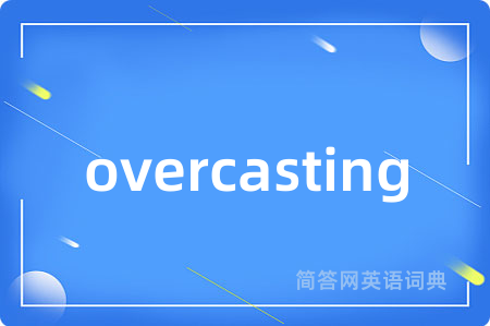 overcasting