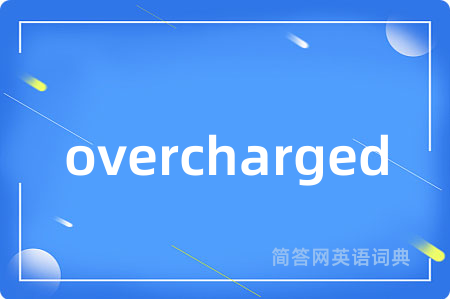 overcharged