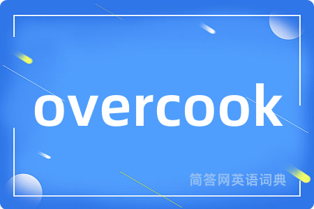 overcook