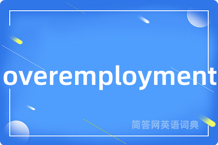 overemployment
