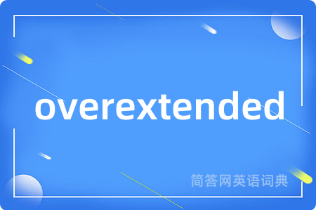 overextended