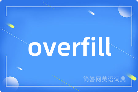 overfill