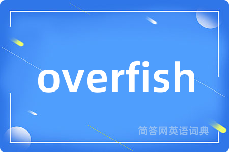 overfish