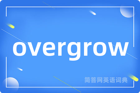overgrow