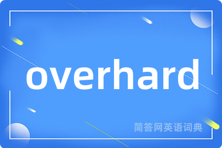 overhard