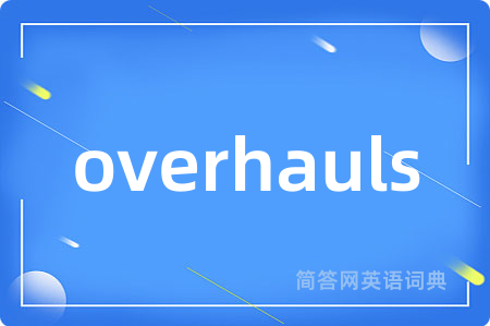 overhauls