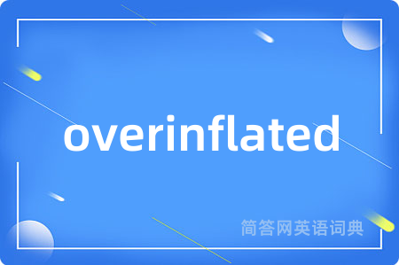 overinflated