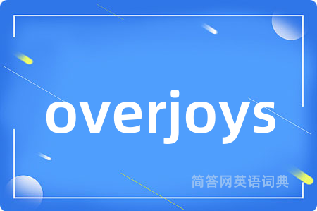 overjoys