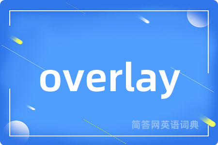 overlay