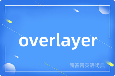 overlayer