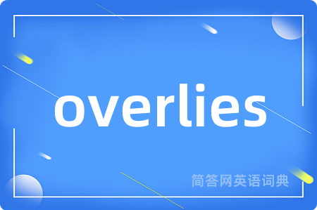overlies