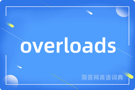 overloads