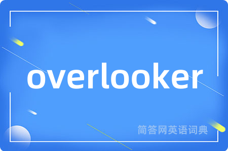 overlooker
