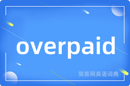 overpaid