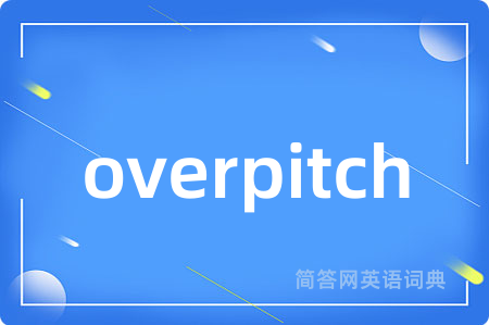 overpitch