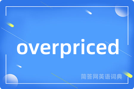 overpriced