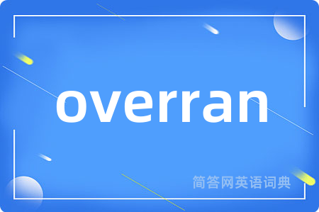 overran