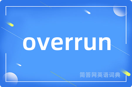 overrun