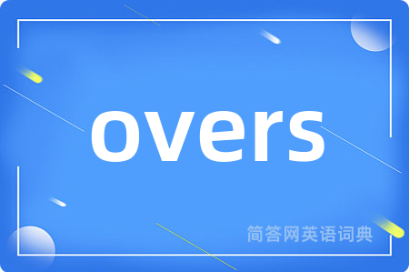 overs