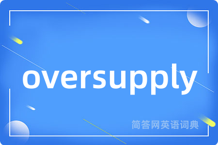 oversupply